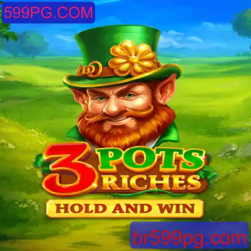 Descubra o Mundo do Jogo 3potsRiches e Suas Regras em 599PG.COM